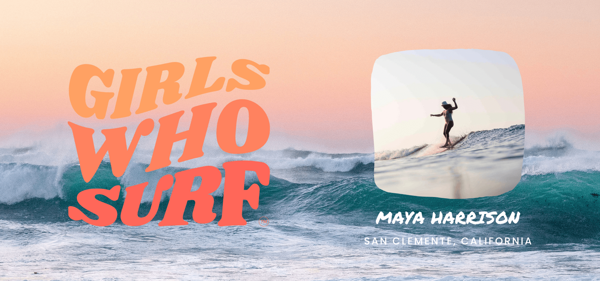 Girls Who Surf: Maya Harrison