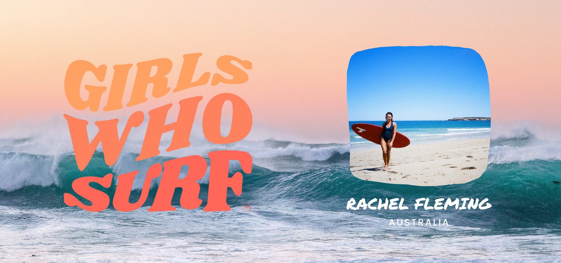 Girls Who Surf: Rachel Fleming