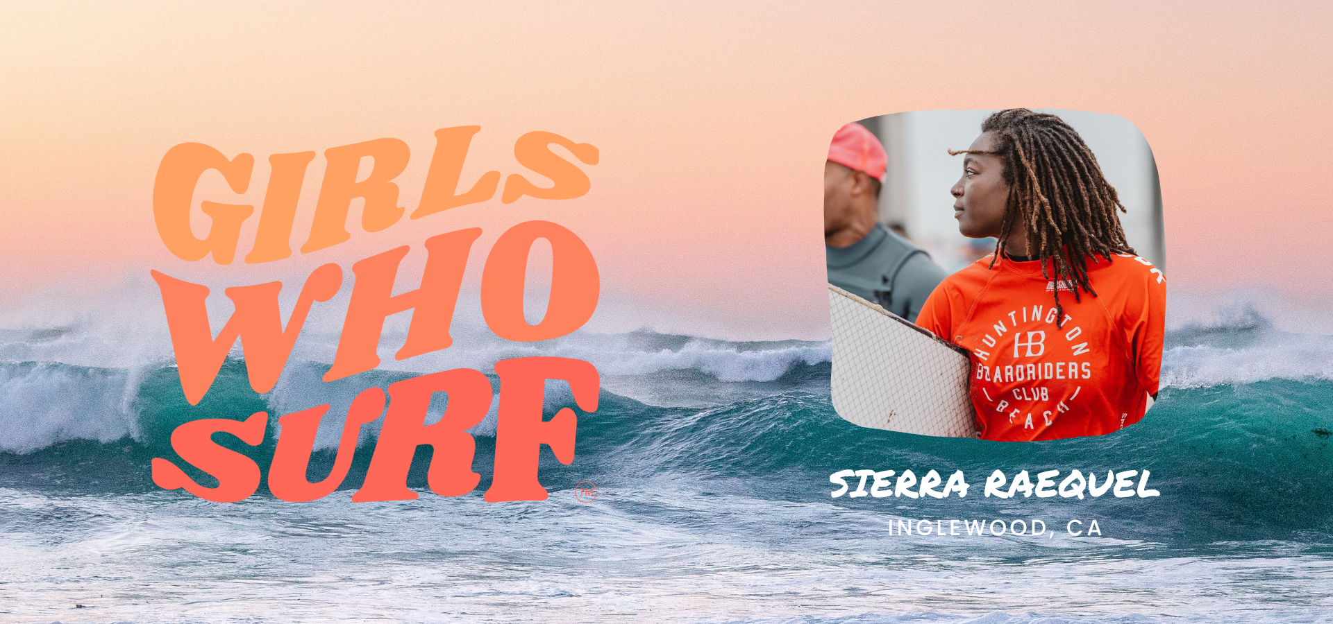 Girls Who Surf: Sierra Raequel