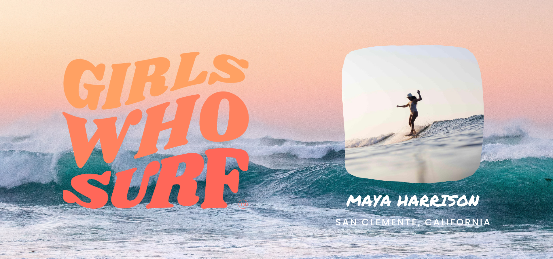Girls Who Surf: Maya Harrison